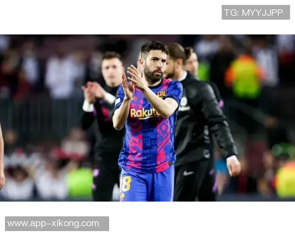 阿尔巴曾被巴萨免费放走如今1400万回购让人唏嘘不已 阿尔巴曾被巴萨免费放走如今1400万回购让人唏嘘不已